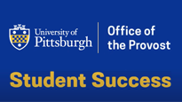University of Pittsburgh Office of the Provost Student Success